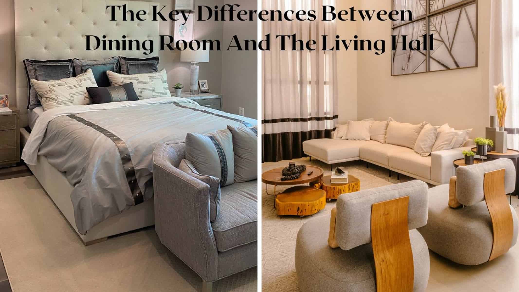 Key Differences Between Dining Room And The Living Hall